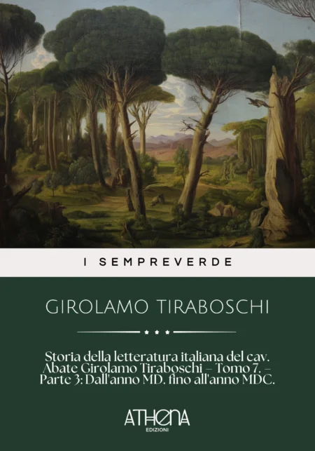 Storia della letteratura italiana del cav. Abate Girolamo Tiraboschi – Tomo 7. – Parte 3: Dall'anno MD. fino all'anno MDC.